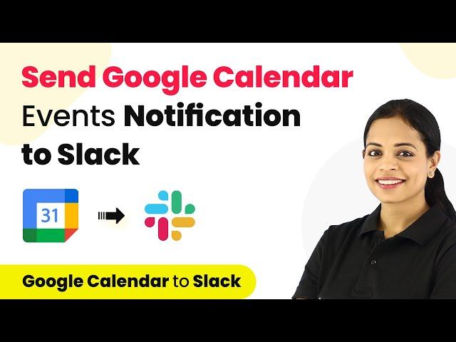 How to Send Next Week's Google Calendar Events Notification to Slack - Google Calendar to Slack