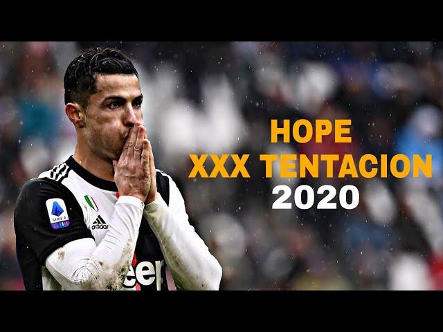 Hope | XXX Tentacion | Cristiano Ronaldo | Skills & Goals | 2020 | 1080p HD