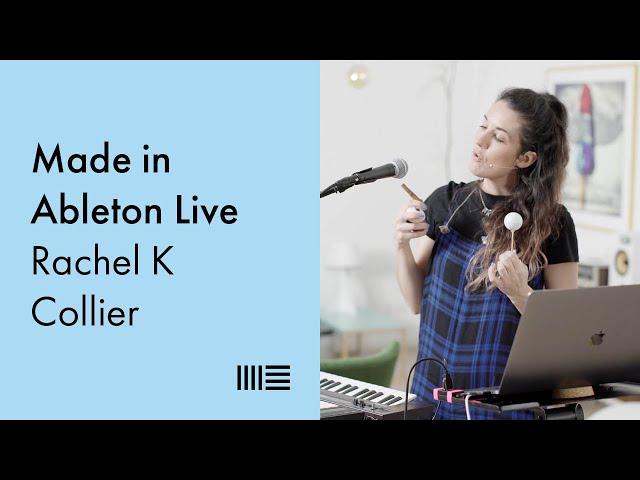 Made in Ableton Live: Rachel K Collier on live looping, organizing Live Sets and more