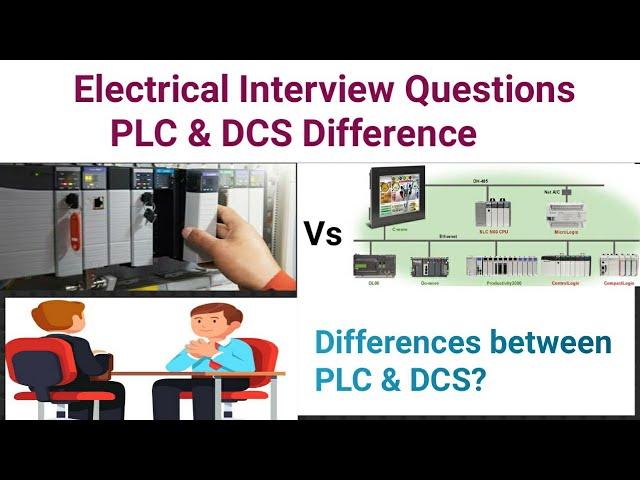 PLC Vs DCS | Difference between PLC & DCS|   PLC basics | Electrical Interview questions