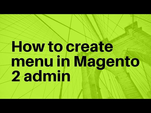 Magento 2 admin menu || How to create admin menu in Magento 2 || Explained