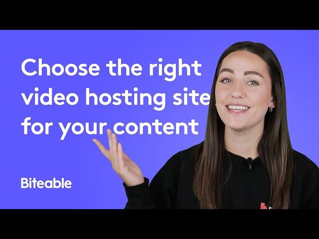 How to choose the right video hosting site for your content