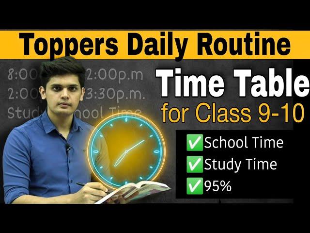 Toppers Daily Timetable for class 9 & 10 Class|| Daily Schedule||