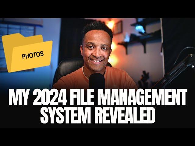 Mastering Photography File Management - My 2024 file management system revealed