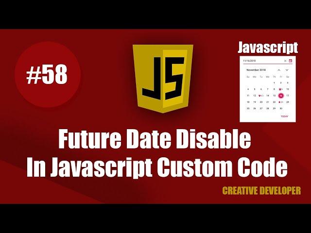 Future Date Disable In Javascript || HTML Datepicker Future Date Disable || Javascript Tutorial