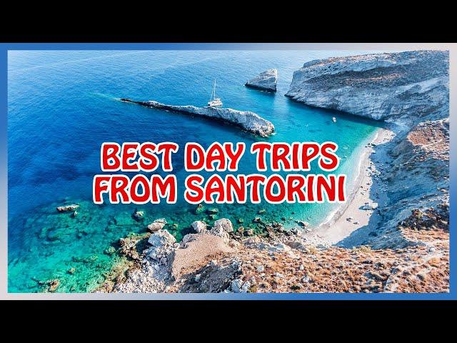 Santorini : BEST NEARBY ISLANDS for a 1 Day Trip