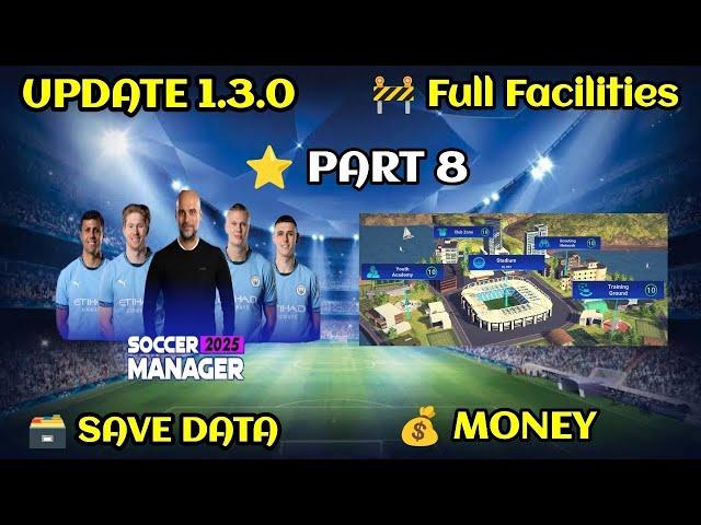 Soccer Manager 2025 Full Facilities Save Data Update 1.3.0 - Part 8