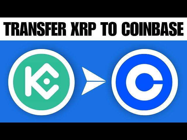 How to Transfer XRP From Kucoin to Coinbase (2024)