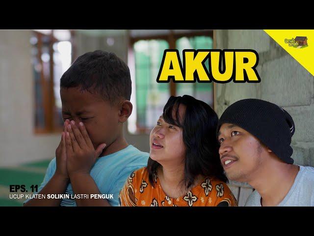 OMAH OMAH EPS. 11 - AKUR MAKMUR WIDODO WILUJENG - Ucup Klaten