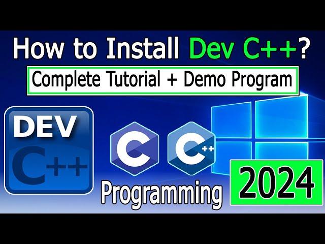 How to install Dev C++ on Windows 10/11 [ 2024 Update ] for C and C++ Program