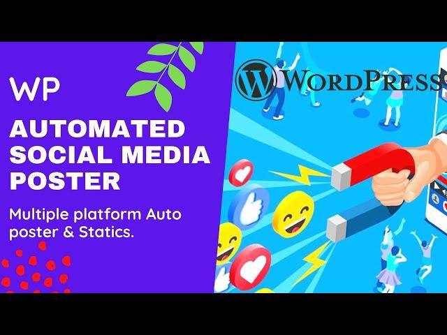 Social Media Marketing WordPress Auto Post Plugin Scheduler for Multiple Social Platforms Manager