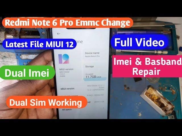 Redmi Note 6 Pro Emmc Change | Latest File MIUI 12 | Dual Sim Working | Redmi Note 6 Pro Imei Repair