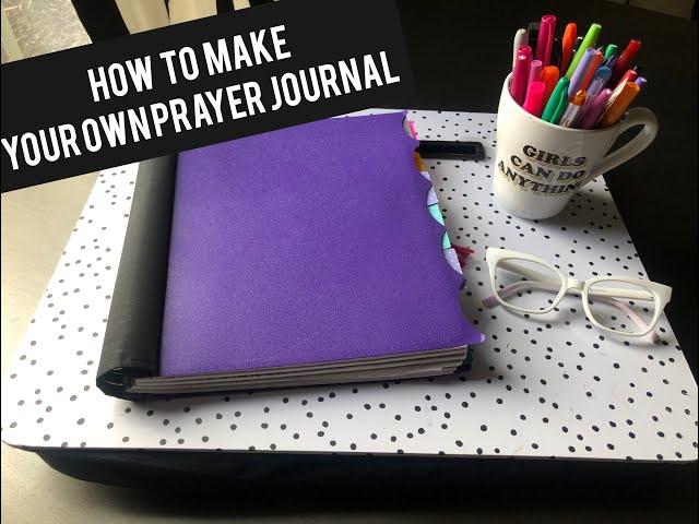 How to Make Your Own Prayer Journal!