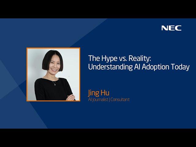 ‘The Hype vs. Reality: Understanding AI Adoption Today’ - Jing Hu