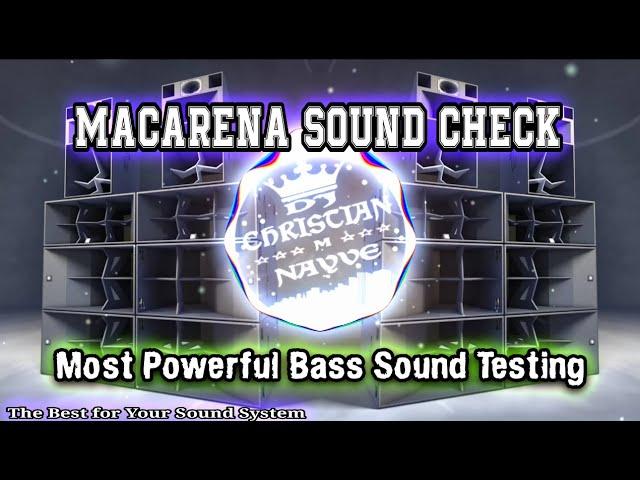 Macarena Sound Check - Dj Christian Nayve