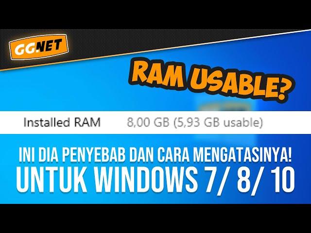 RAM USABLE DI WINDOWS 7/8/10 ? Ini Dia Penyebab dan Cara Mengatasinya!