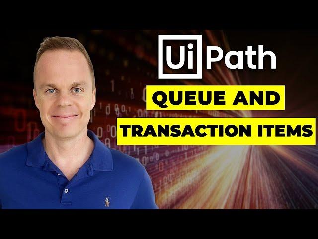 UiPath: How to Add Queue Item and Get Transaction Item