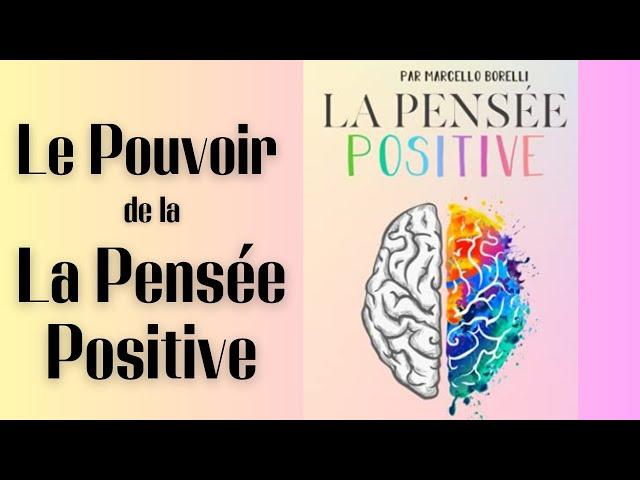 Livre Audio Complet en français - La Pensée Positive de Marcello Borelli - Développement personnel