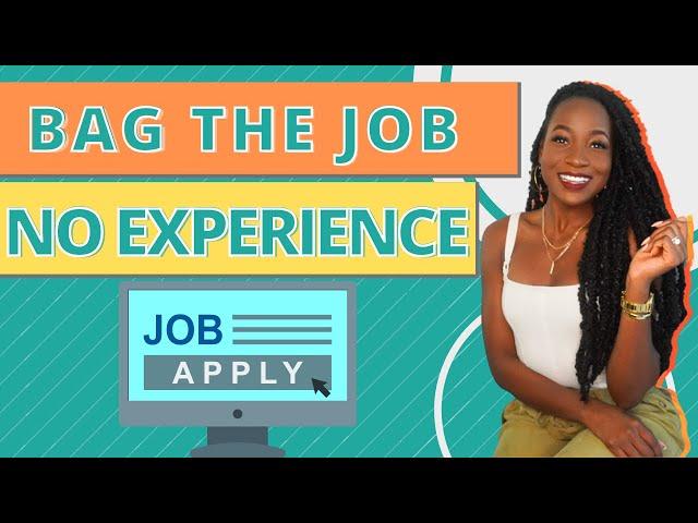 How to Get a Job With No Experience in 3 Easy Steps