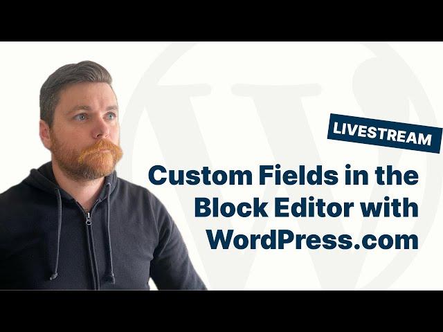 Custom fields and post types inside the block editor - with WordPress.com