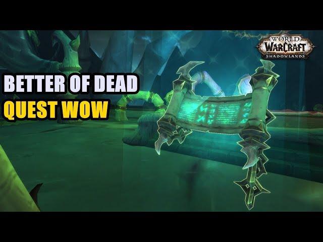 Better Off Dead Quest WoW