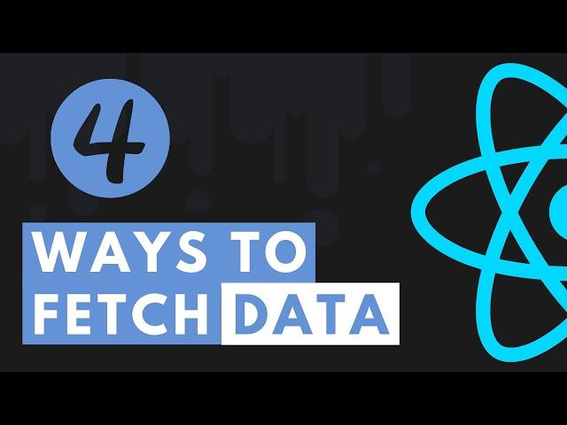 4 Ways To Fetch Data in React