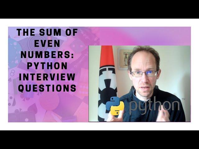 The Sum of Even Numbers: Python Interview Questions