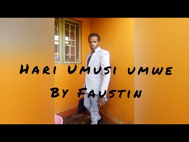 Hari Umusi by Faustin SHYAKA