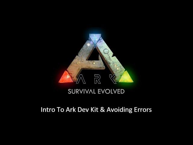 Ark Dev Kit Series E01 Intro to The Ark Dev Kit & Avoiding Errors