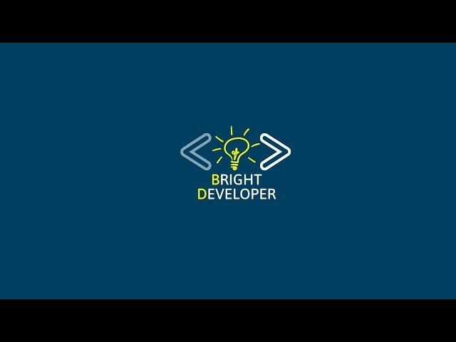 Bright Developer Intro