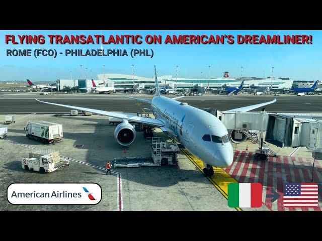 REVIEW | American Airlines | Rome (FCO) - Philadelphia (PHL) | Boeing 787-8 Dreamliner | Economy