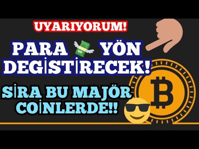 UYARIYORUM PARA YÖN DEĞİŞTİRECEK PANİK YOK SIRA BU MAJÖR COİNLERE GELDİ #altcoınanalızı  #altcoins