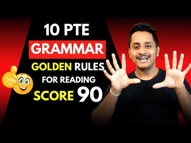 PTE Grammar - 10 Golden Rules to Get Perfect 90 Score in Reading | Skills PTE Academic