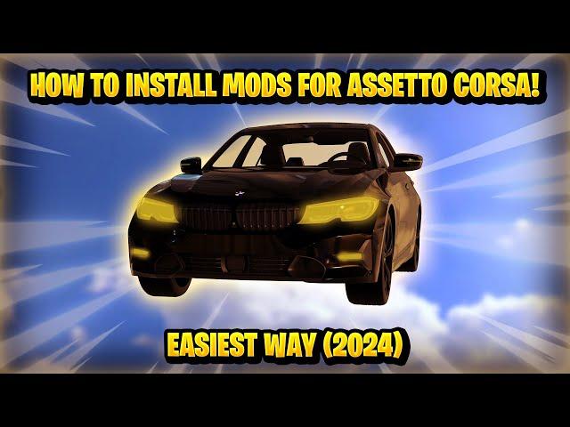 How to Install MODS for ASSETTO CORSA! (EASIEST WAY 2024) (HOW TO PLAY NO HESI)