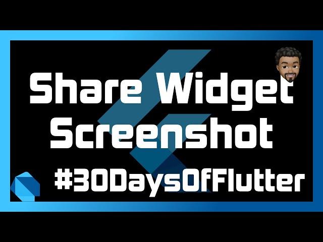 Share Widget Screenshots with Flutter | Day 09 - #30DaysOfFlutter