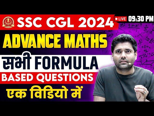 Advance Maths सभी Formula Based Questions एक Video में | SSC CGL Maths 2024 By Abhinay Sharma