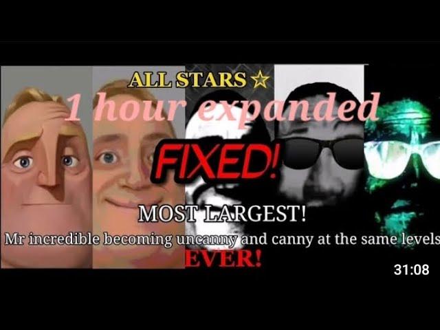 Mr Incredible becoming uncanny and canny at the same time all stars 1 hour expanded (FIXED)