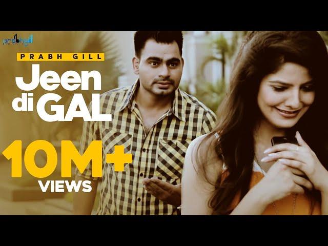 Prabh Gill - Jeen Di Gal Feat Raxstar | Latest Punjabi Songs