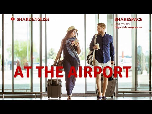 [Share English] Conversation in English: at the Airport #sharespace #sharesuccess