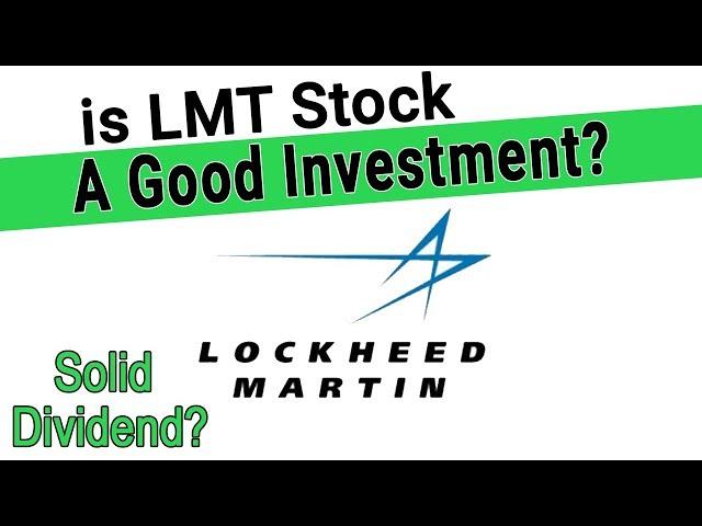 LMT Stock - is Lockheed Martin a Good Buy Today - Great Dividend Stock 2019