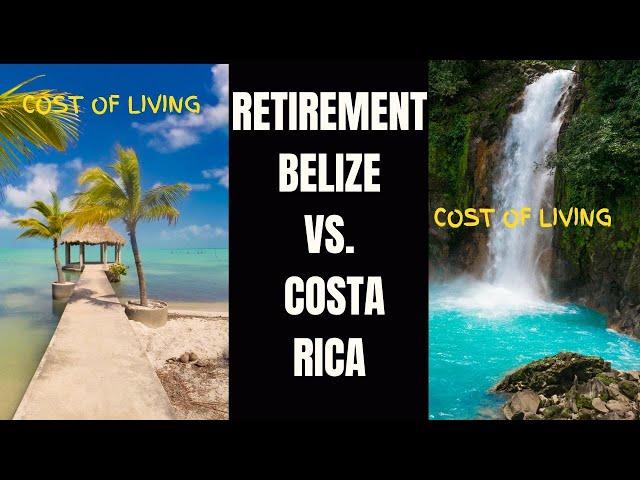 Retirement Belize vs Costa Rica $700 to $1000 a Month Rents #retirementplanning