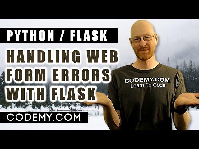 Handling Web Form Errors - Python and Flask #5