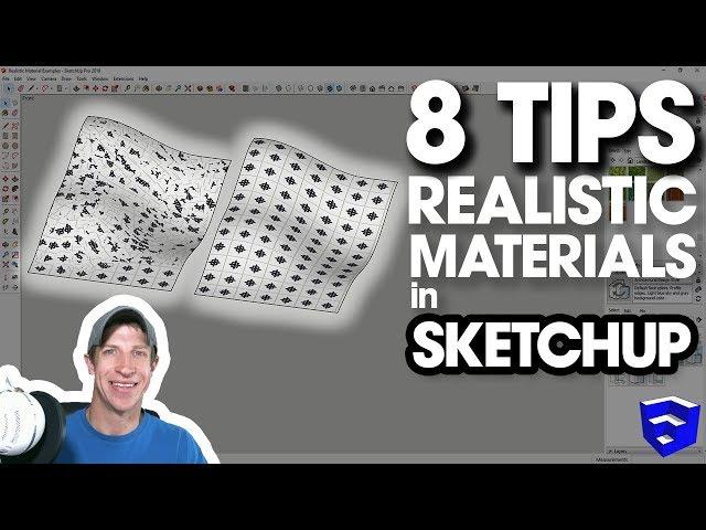 8 Tips for MORE REALISTIC MATERIALS in SketchUp