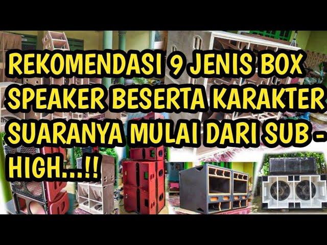 JENIS BOX SPEAKER SOUND SYSTEM COCOK UNTUK PEMULA YG MASIH BINGUNG UNTUK MEMILIH....!!!