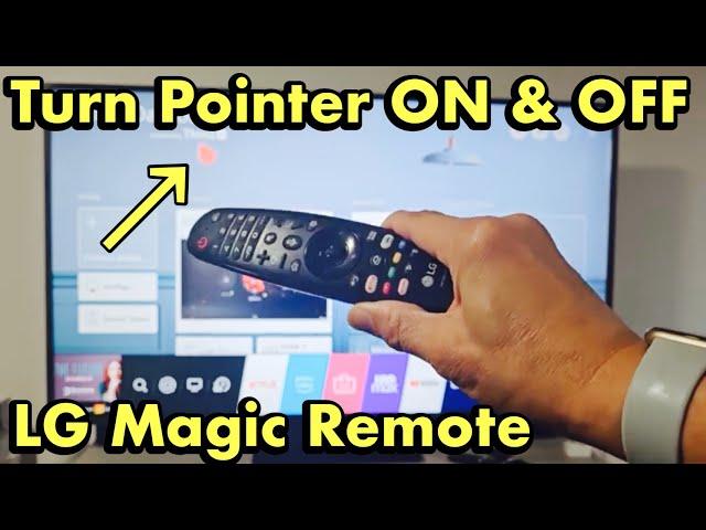 LG Magic Remote: How to Turn Pointer  ON & OFF