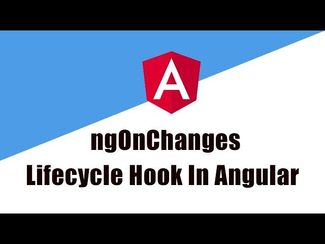 ngOnChanges Lifecycle Hook In Angular || Angular Lifecycle Hooks || Angular || Angular Tutorial