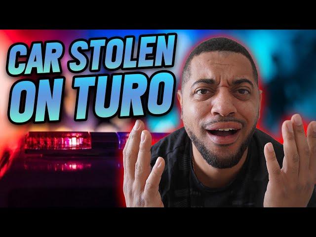 TURO CAR STOLEN DURING RENTAL/ HOW TO AVOID