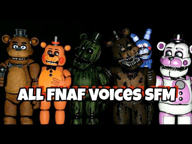 All FNAF Voices SFM