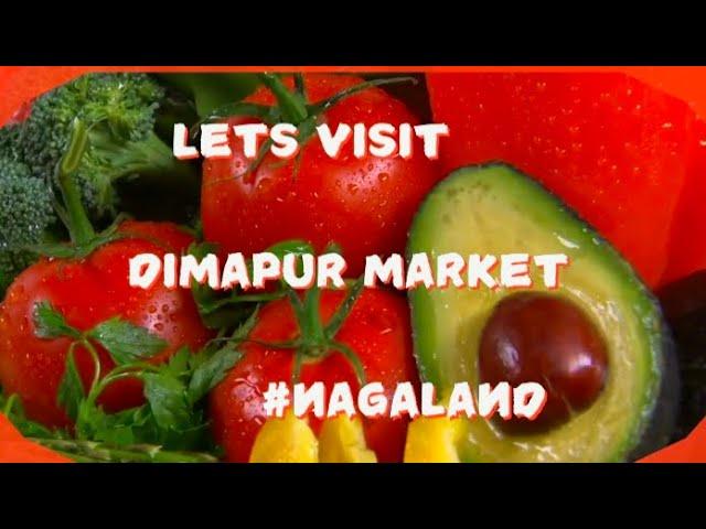 DIMAPUR MARKET!EXOTIC FOOD!#nagaland  #india!