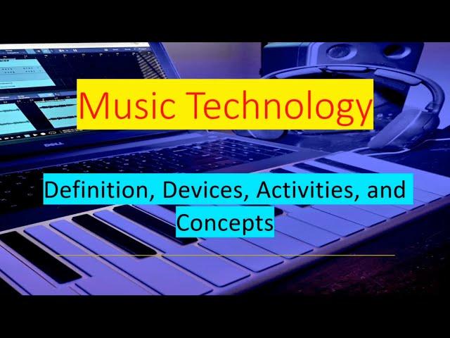 Music Technology | Introduction to Music Technology | Central State University